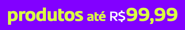 DEALS - PRODUTOS ATÉ 99,99