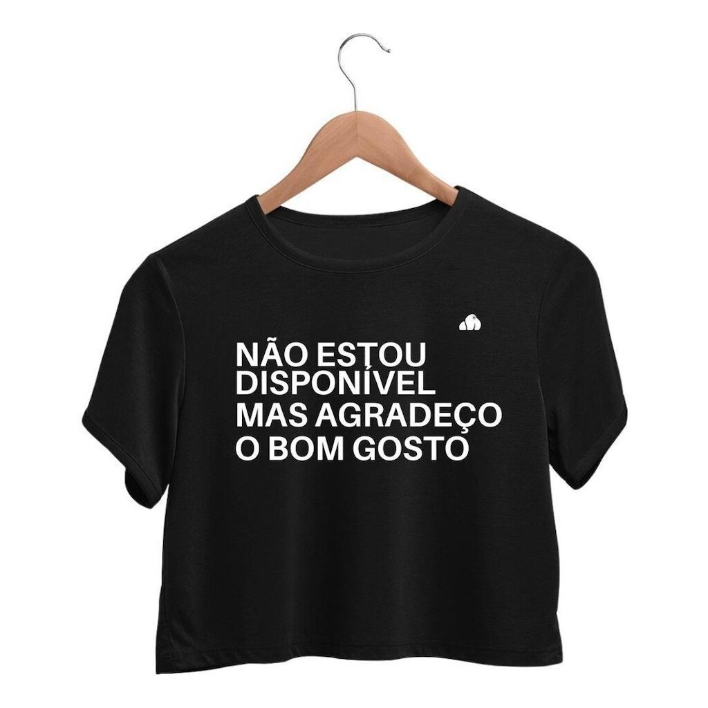 Blusinha Cropped Frase Não Estou Disponível Carnaval