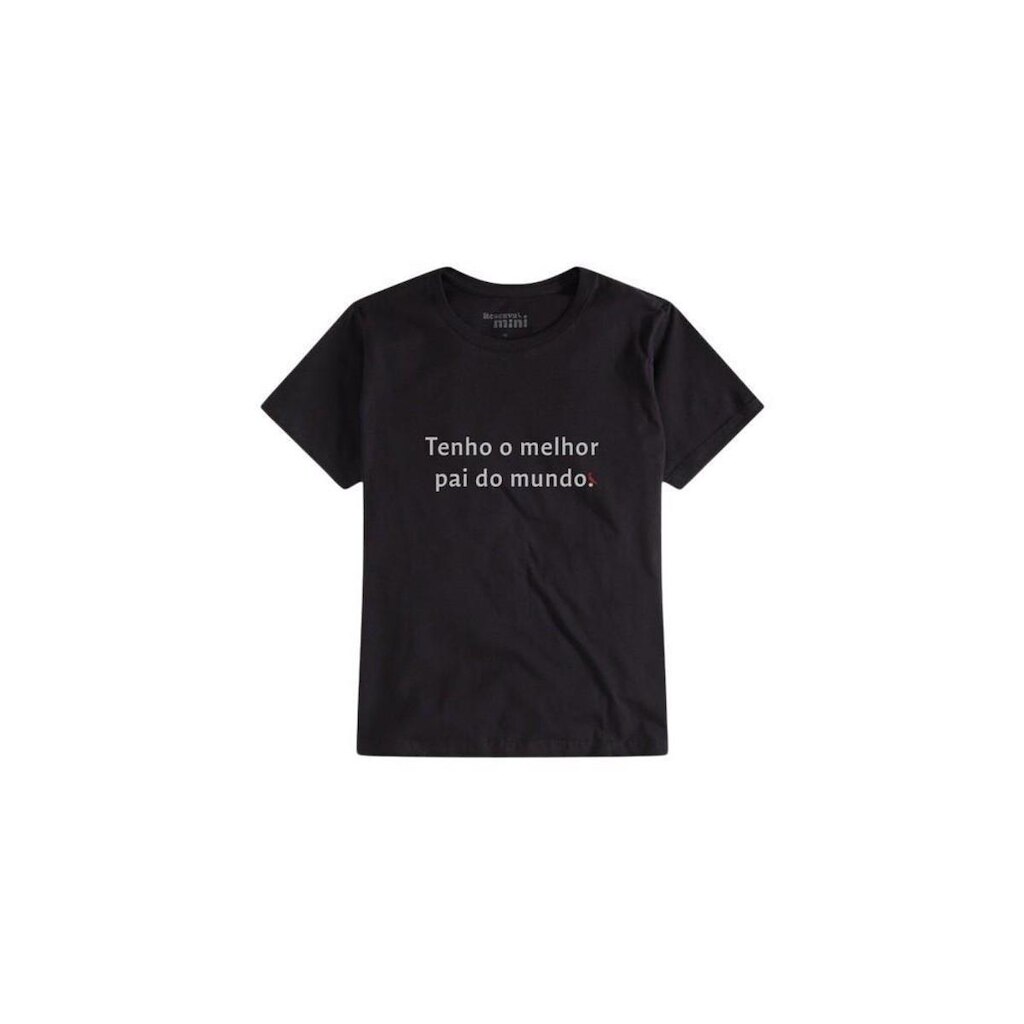 Camiseta Mini Est O Melhor Pai Do Mundo Reserva Mini