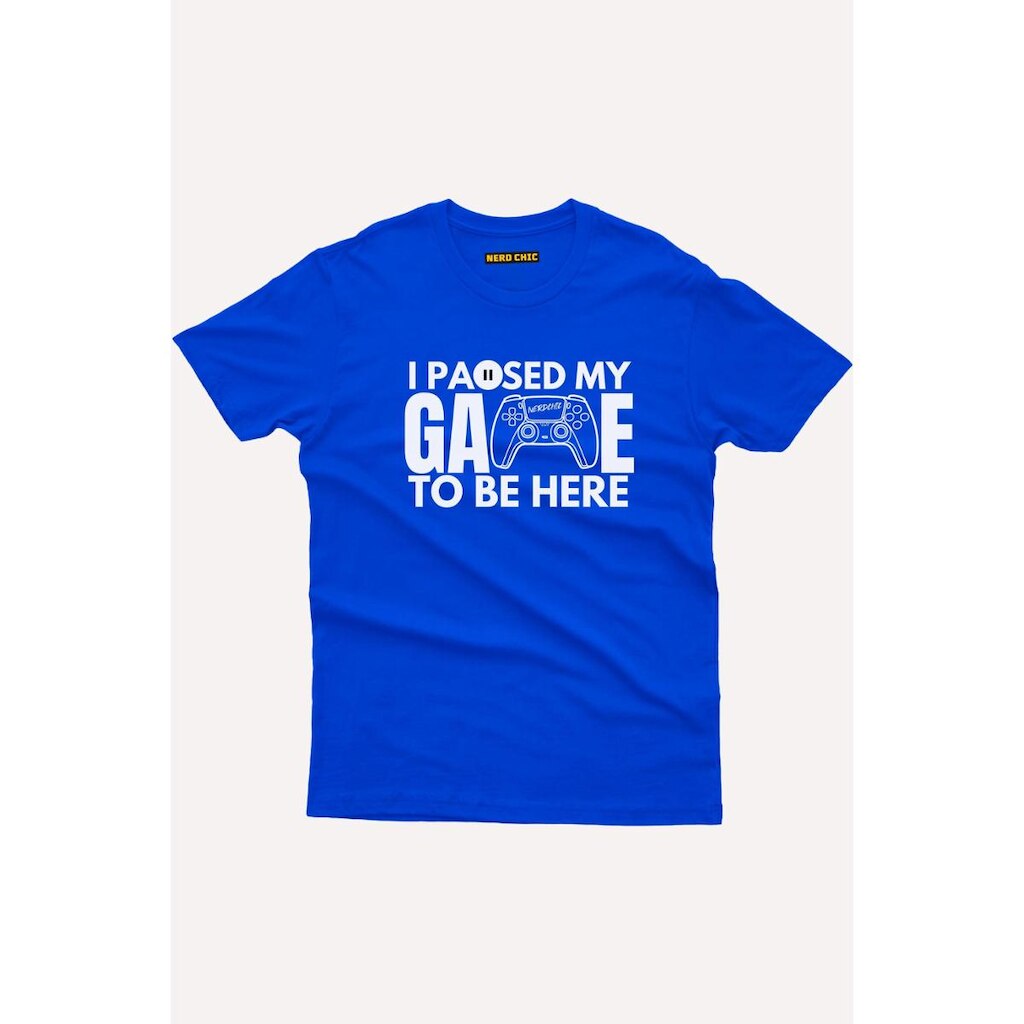 Camiseta Nerd Chic Gamer I paused my game to be here