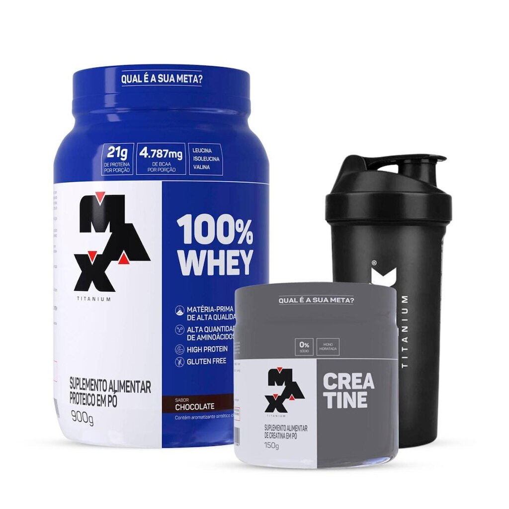 Combo 100% Whey 900g, Creatina 150g e Coqueteleira Max Titanium
