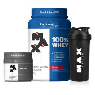 Kit Definição Muscular:100% Whey 900 g Max Titanium + creatina 100 g + copo 700 ml.