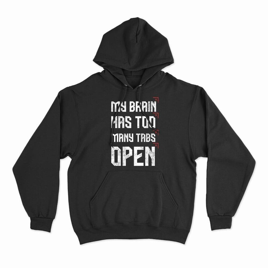 Moletom Studio Geek Com Capuz My Brain Has Too Many Tabs Open Unissex
